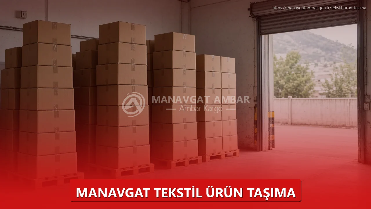 Manavgat Tekstil Ürün Taşıma